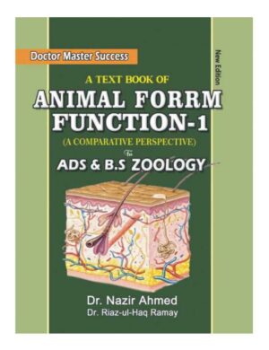 A Text Book Of Animal Form  Function-I (BS, ADS Zoology)
