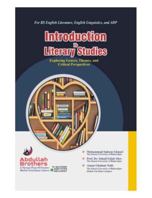 Introduction to Literary Studies (Exploring Genres, Themes, and Critical Perspectives)  (BS English Literature, English Linguistics, and ADP)