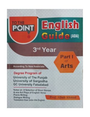 to-the-point-english-guide-ada-3rd-year-part-1-of-arts